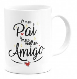 Caneca O Meu Pai  O Meu Melhor Amigo Dia Dos Pais Papai